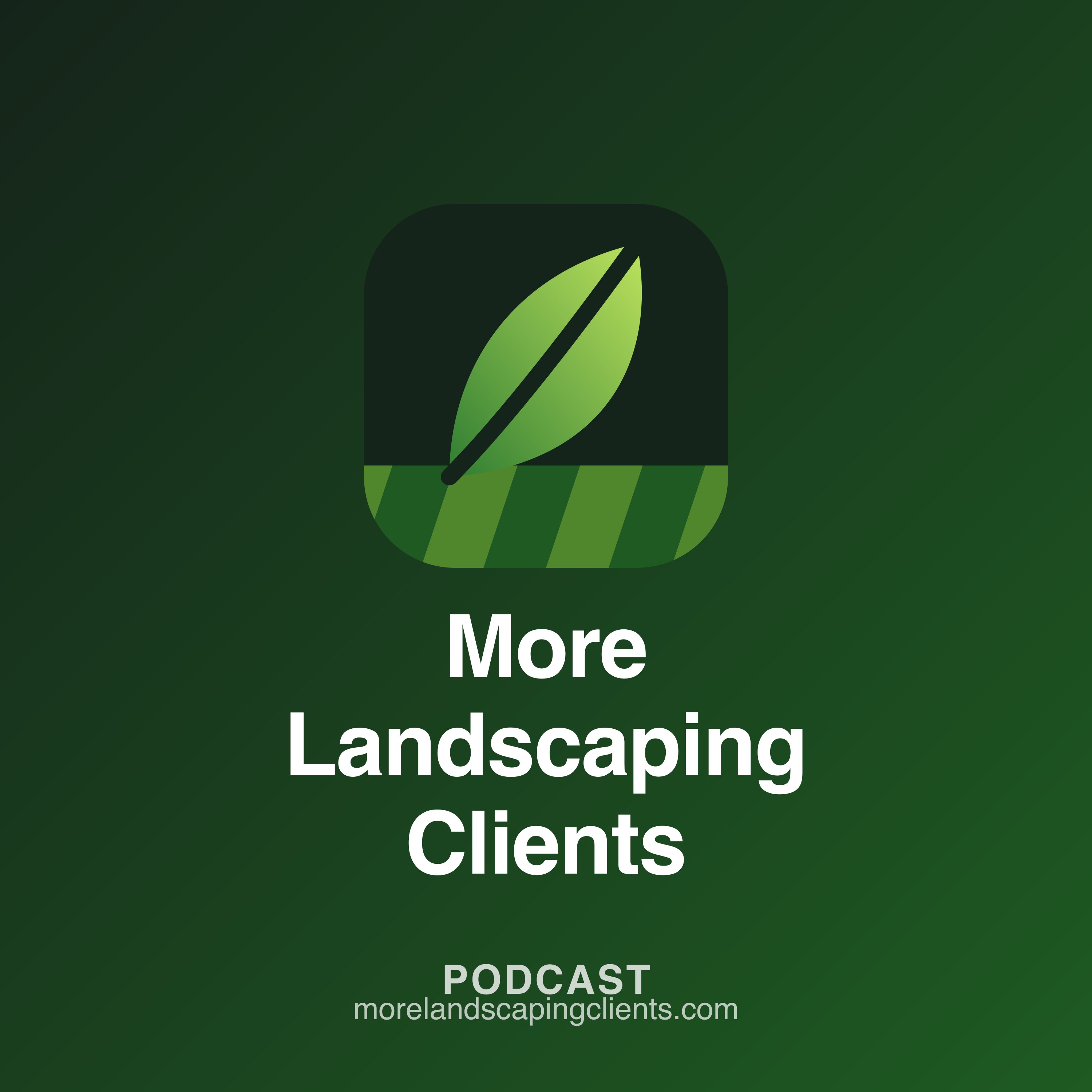 More Landscaping Clients podcast cover